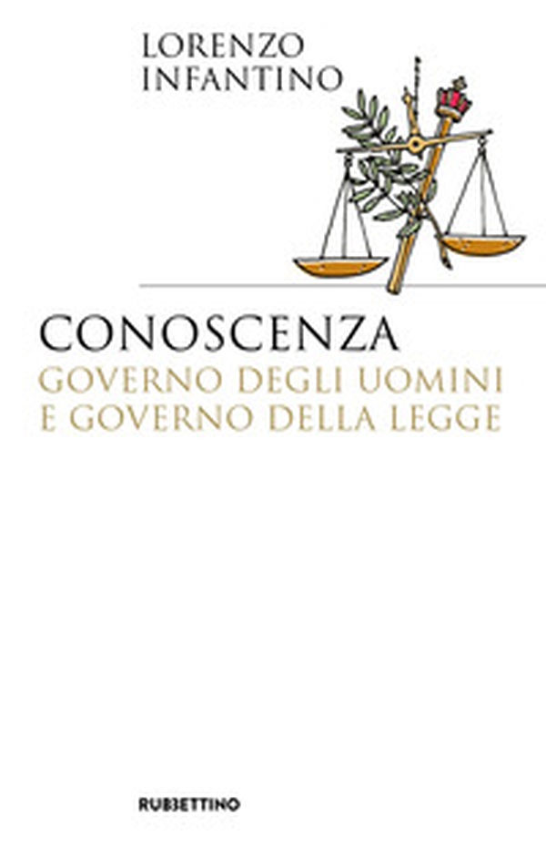 Conoscenza, governo degli uomini e governo della legge - Librerie.coop Conoscenza, governo degli uomini e governo della legge - Librerie.coop