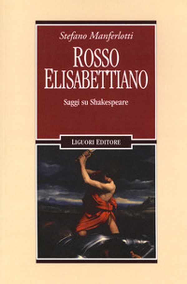 Rosso elisabettiano. Saggi su Shakespeare - Librerie.coop Rosso elisabettiano. Saggi su Shakespeare - Librerie.coop