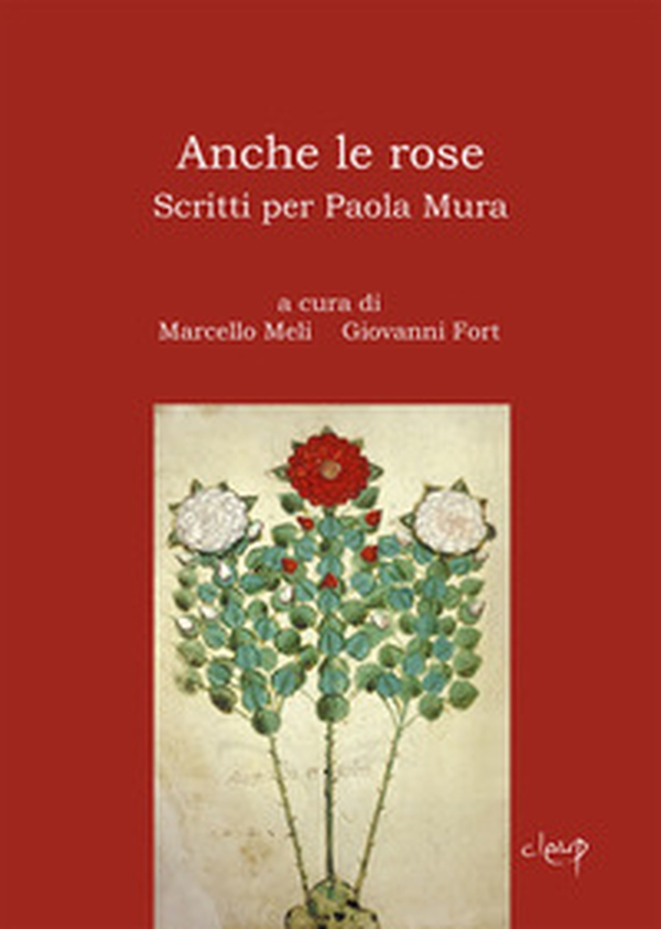 Anche le rose. Scritti per Paola Mura - Librerie.coop Anche le rose. Scritti per Paola Mura - Librerie.coop