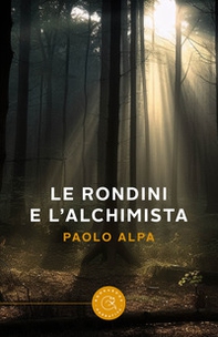 Le rondini e l'alchimista - Librerie.coop