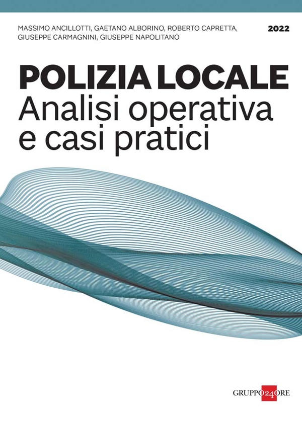 Polizia locale, analisi operativa e soluzione di casi pratici - Librerie.coop Polizia locale, analisi operativa e soluzione di casi pratici - Librerie.coop