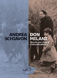 Don Milani. Parole per timidi e disobbedienti - Librerie.coop