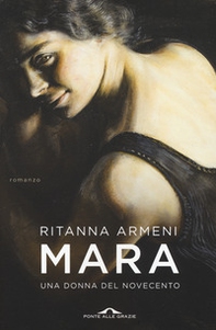 Mara. Una donna del Novecento - Librerie.coop Mara. Una donna del Novecento - Librerie.coop
