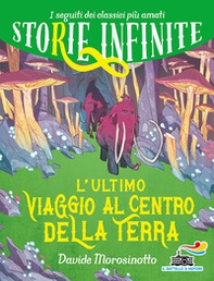 L'ultimo viaggio al centro della Terra. Storie infinite - Librerie.coop L'ultimo viaggio al centro della Terra. Storie infinite - Librerie.coop