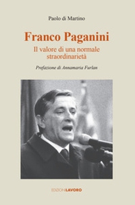Franco Paganini. Il valore di una normale straordinarietà - Librerie.coop