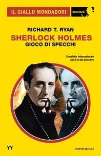Sherlock Holmes. Gioco di specchi (Il Giallo Mondadori Sherlock) - Librerie.coop
