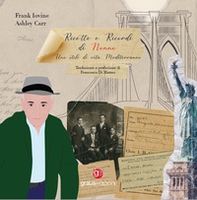 Ricette e ricordi di nonno. Uno stile di vita mediterraneo - Librerie.coop