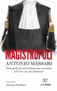 Magistropoli. Tutto quello che non vi hanno mai raccontato sul Csm e sul caso Palamara - Librerie.coop