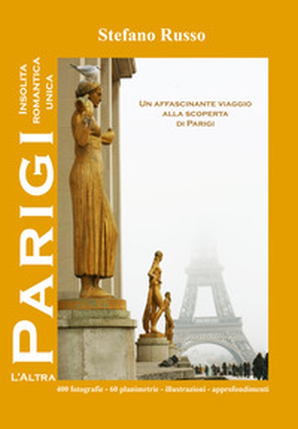 L'altra Parigi. Insolita, romantica, unica... - Librerie.coop L'altra Parigi. Insolita, romantica, unica... - Librerie.coop