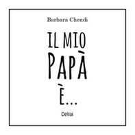 Il mio papà è... - Librerie.coop