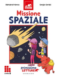 Missione spaziale. Primissime letture. Livello 8 - Librerie.coop Missione spaziale. Primissime letture. Livello 8 - Librerie.coop