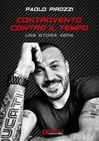 Controvento contro il tempo. Una storia vera - Librerie.coop