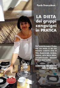 La dieta dei gruppi sanguigni in pratica. Come superare gli ostacoli iniziali - Librerie.coop