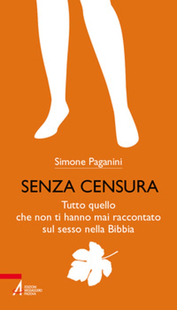 Senza censura. Tutto quello che non ti hanno mai raccontato sul sesso nella Bibbia - Librerie.coop Senza censura. Tutto quello che non ti hanno mai raccontato sul sesso nella Bibbia - Librerie.coop