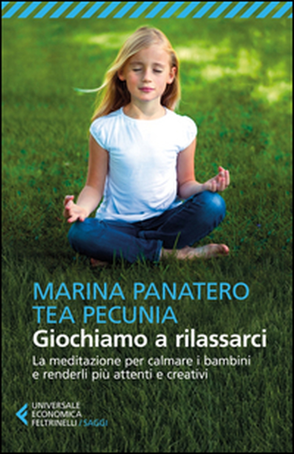 Giochiamo a rilassarci. La meditazione per calmare i bambini e renderli più attenti e creativi - Librerie.coop Giochiamo a rilassarci. La meditazione per calmare i bambini e renderli più attenti e creativi - Librerie.coop