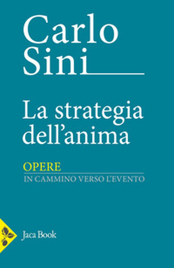 La strategia dell'anima. In cammino verso l'evento - Librerie.coop La strategia dell'anima. In cammino verso l'evento - Librerie.coop