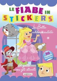 Il gatto con gli stivali- La Bella addormentata. Le fiabe in stickers - Librerie.coop