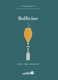 Bollicine. Vino, cibo, emozioni - Librerie.coop