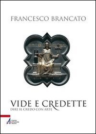 Vide e credette. Dire il credo con arte - Librerie.coop