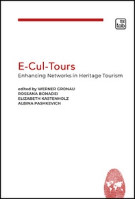 E-Cul-Tours. Enhancing Networks in heritage tourism - Librerie.coop E-Cul-Tours. Enhancing Networks in heritage tourism - Librerie.coop