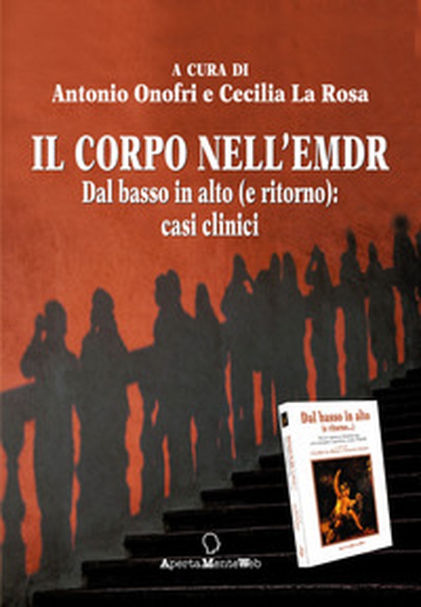 Il corpo nell'EMDR. Dal basso in alto (e ritorno): casi clinici - Librerie.coop Il corpo nell'EMDR. Dal basso in alto (e ritorno): casi clinici - Librerie.coop