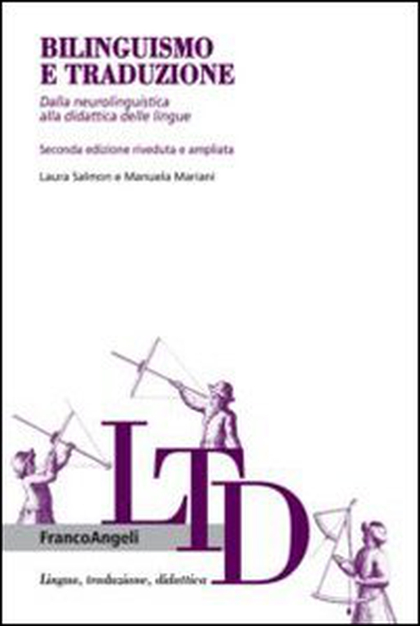 Bilinguismo e traduzione. Dalla neurolinguistica alla didattica delle lingue - Librerie.coop Bilinguismo e traduzione. Dalla neurolinguistica alla didattica delle lingue - Librerie.coop