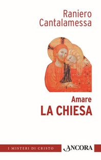 Amare la Chiesa - Librerie.coop