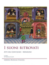I suoni ritrovati. Atti del Convegno (Monzuno, 30 agosto 2008) - Librerie.coop I suoni ritrovati. Atti del Convegno (Monzuno, 30 agosto 2008) - Librerie.coop