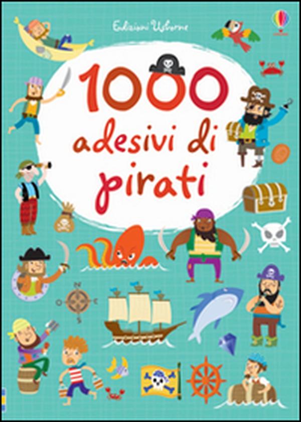 1000 adesivi di pirati - Librerie.coop 1000 adesivi di pirati - Librerie.coop