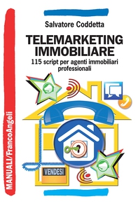 Telemarketing immobiliare. 115 script per agenti immobiliari professionali - Librerie.coop Telemarketing immobiliare. 115 script per agenti immobiliari professionali - Librerie.coop