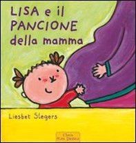 Lisa e il pancione della mamma - Librerie.coop Lisa e il pancione della mamma - Librerie.coop
