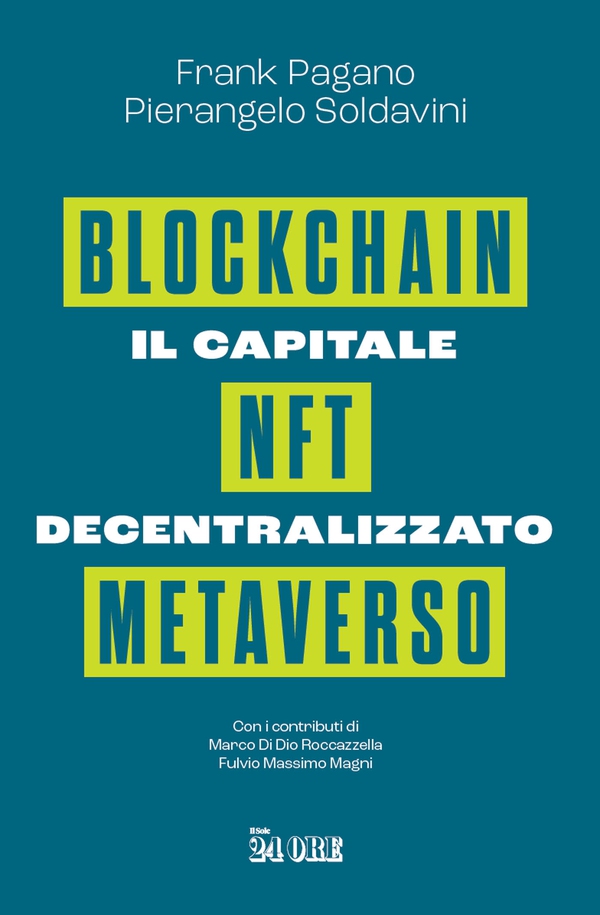 Il capitale decentralizzato. Blockchain, NFT, Metaverso - Librerie.coop Il capitale decentralizzato. Blockchain, NFT, Metaverso - Librerie.coop