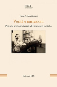 Verità e narrazioni. Per una storia materiale del romanzo in Italia - Librerie.coop
