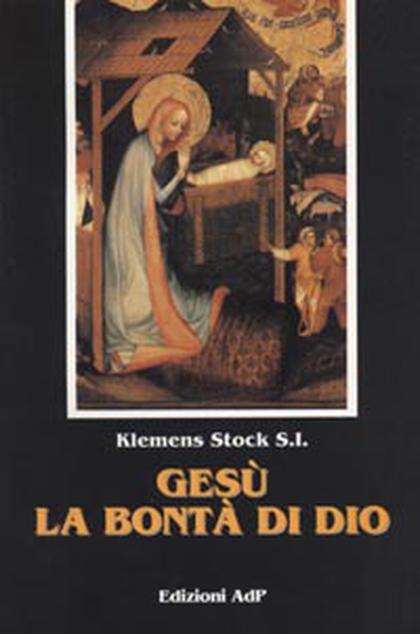 Gesù, la bontà di Dio. Il messaggio di Luca - Librerie.coop