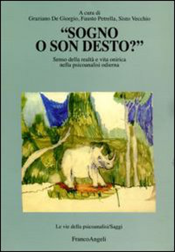 Sogno o son desto?. Senso della realtà e vita onirica nella psicoanalisi odierna - Librerie.coop Sogno o son desto?. Senso della realtà e vita onirica nella psicoanalisi odierna - Librerie.coop