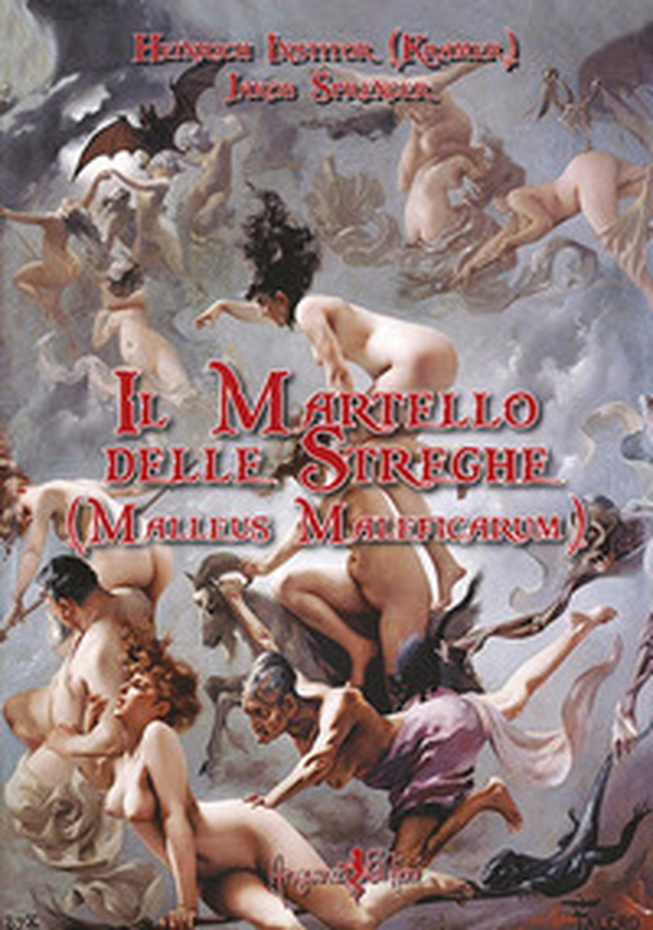 Il martello delle streghe. (Malleus Maleficarum) - Librerie.coop Il martello delle streghe. (Malleus Maleficarum) - Librerie.coop