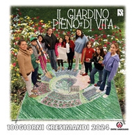 Il giardino pieno di vita. 100 giorni. Cresimandi 2024 - Librerie.coop Il giardino pieno di vita. 100 giorni. Cresimandi 2024 - Librerie.coop