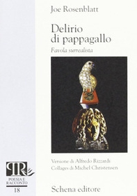 Delirio di pappagallo. Favola surrealista - Librerie.coop