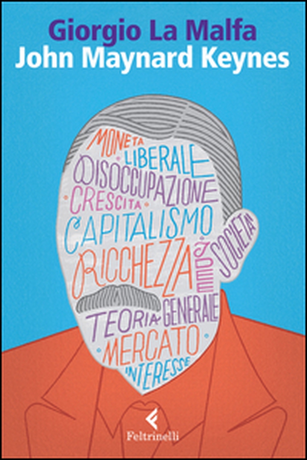 John Maynard Keynes - Librerie.coop John Maynard Keynes - Librerie.coop