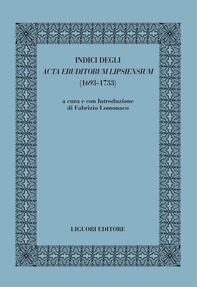 Indici degli Acta Eruditorum Lipsiensium (1693-1733) - Librerie.coop Indici degli Acta Eruditorum Lipsiensium (1693-1733) - Librerie.coop