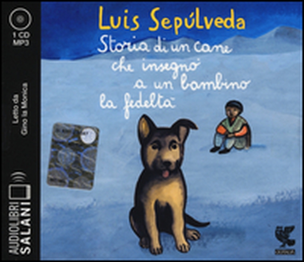 Storia di un cane che insegnò a un bambino la fedeltà letto da Dante Biagioni e Gino la Monica. Audiolibro. CD Audio formato MP3 - Librerie.coop Storia di un cane che insegnò a un bambino la fedeltà letto da Dante Biagioni e Gino la Monica. Audiolibro. CD Audio formato MP3 - Librerie.coop