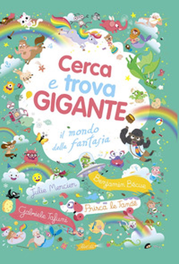 Il mondo della fantasia. Cerca e trova gigante - Librerie.coop Il mondo della fantasia. Cerca e trova gigante - Librerie.coop