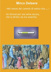 «Nel mezzo del cammin di nostra vita...». Mi ritrovai per una selva oscura che la diritta via era smarrita - Librerie.coop