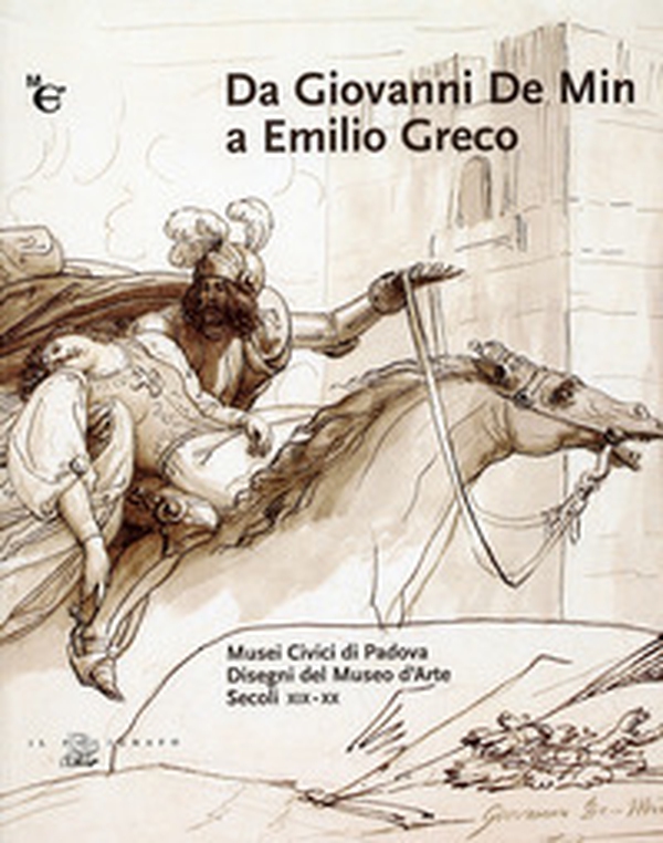 Da Giovanni De Min a Emilio Greco. Disegni del Museo d'arte secoli XIX-XX - Librerie.coop Da Giovanni De Min a Emilio Greco. Disegni del Museo d'arte secoli XIX-XX - Librerie.coop
