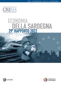 Economia della Sardegna. 29° Rapporto 2022 - Librerie.coop