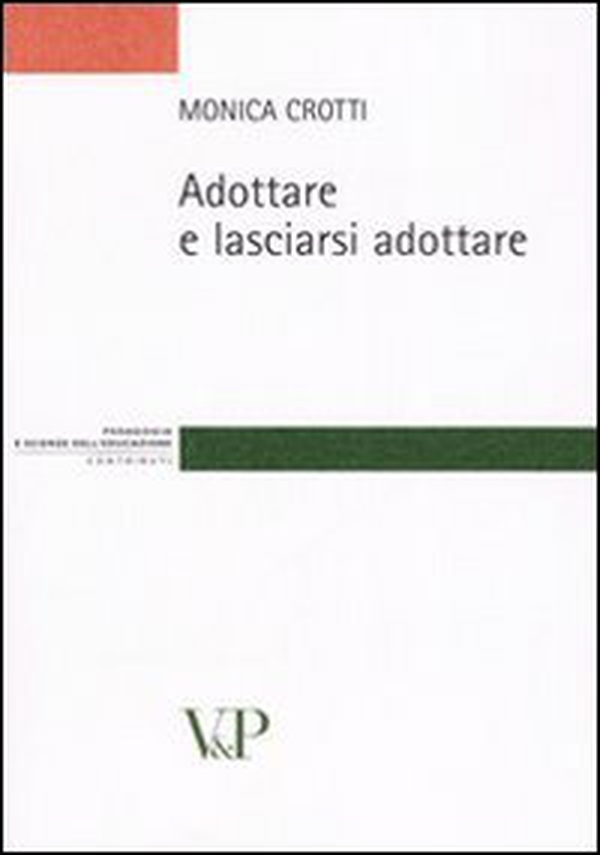 Adottare e lasciarsi adottare - Librerie.coop Adottare e lasciarsi adottare - Librerie.coop