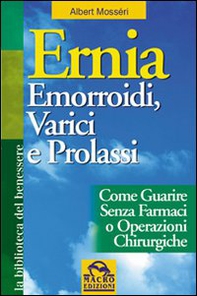 Ernia, emorroidi, varici e prolassi - Librerie.coop