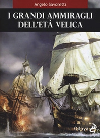 I grandi ammiragli dell età velica - Librerie.coop