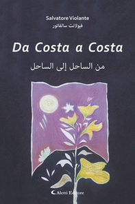 Da costa a costa. Ediz. italiana e araba - Librerie.coop