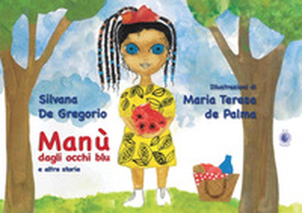 Manù dagli occhi blu e altre storie - Librerie.coop Manù dagli occhi blu e altre storie - Librerie.coop